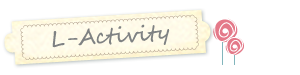L-Activity